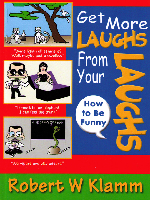 Title details for Get More Laughs From Your Laughs by Robert Klamm - Available